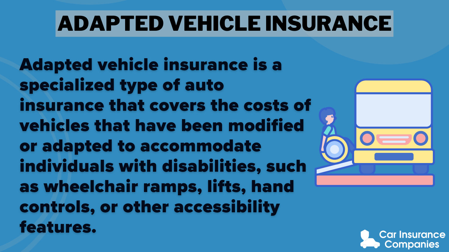 Adapted Vehicle Insurance Definition Card: Is there car insurance for wheelchair-accessible vehicles?