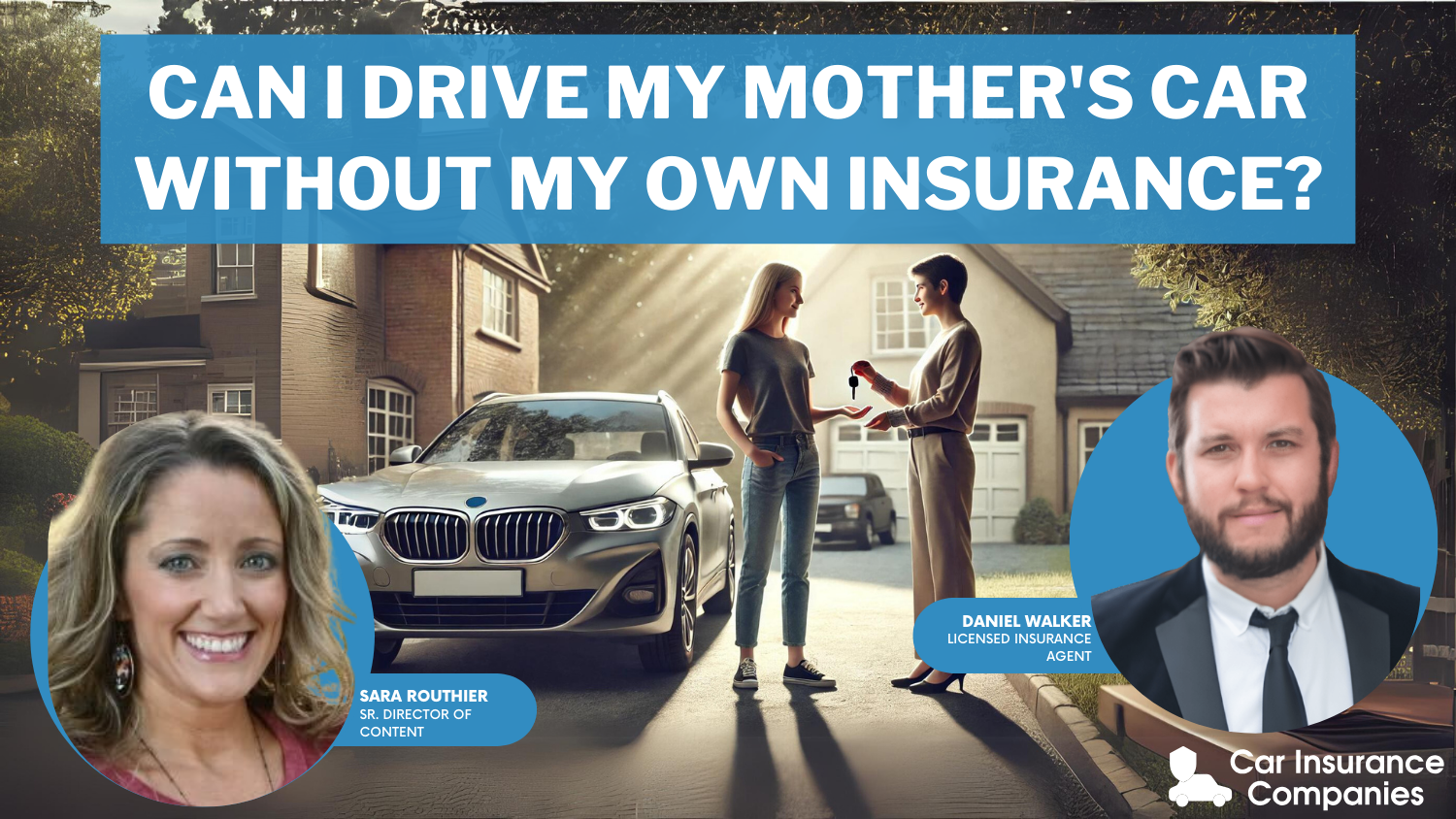 Can I drive my mother’s car without my own insurance?