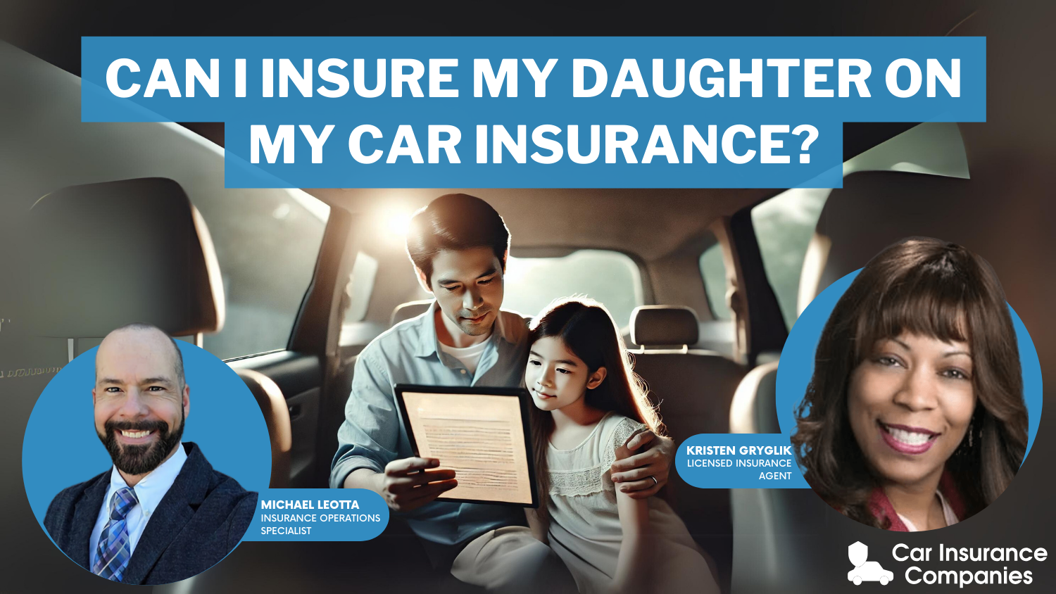 Can I insure my daughter on my car insurance?