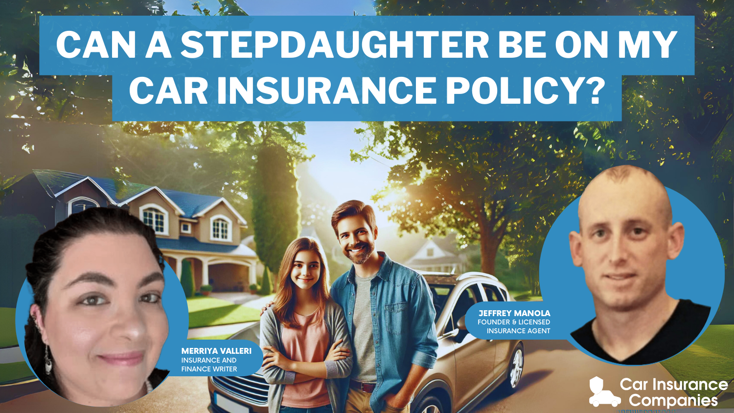 Can a stepdaughter be on my car insurance policy?