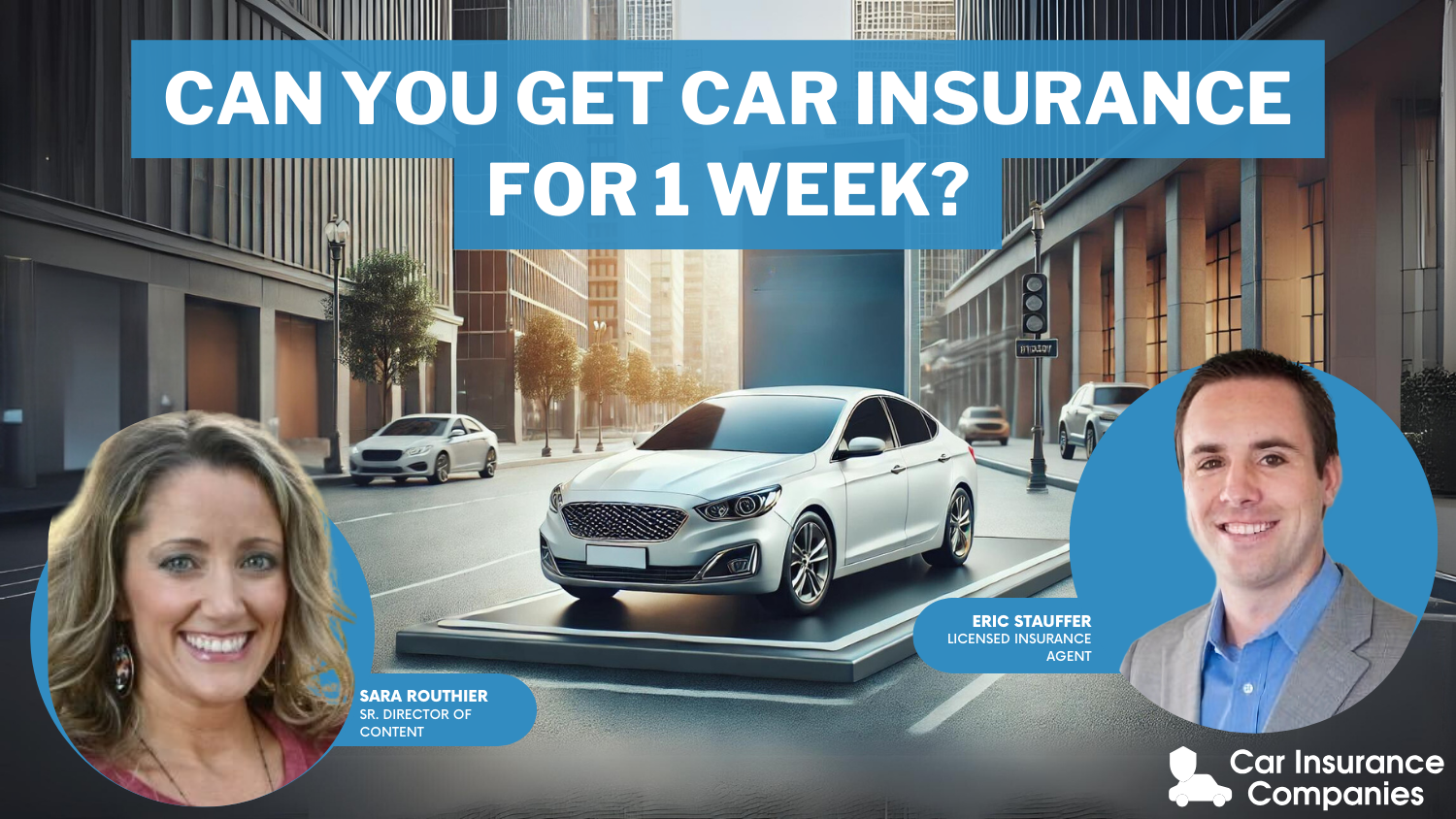 Can you get car insurance for 1 week?