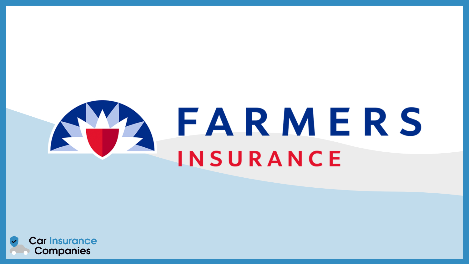 Farmers: Best Car Insurance