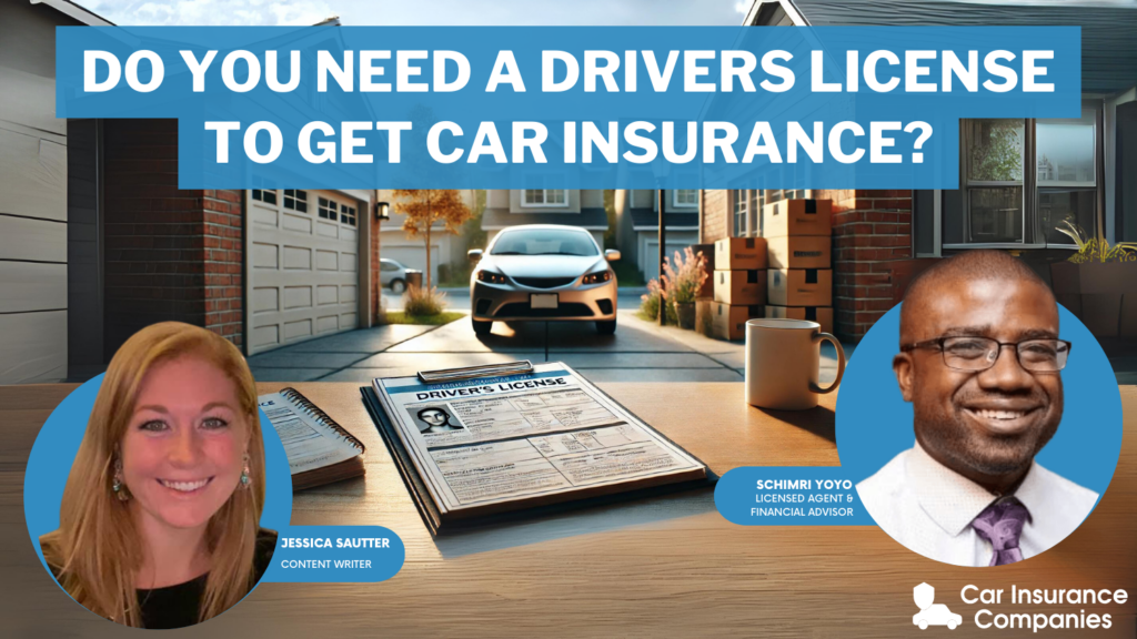 Do you need a drivers license to get car insurance?