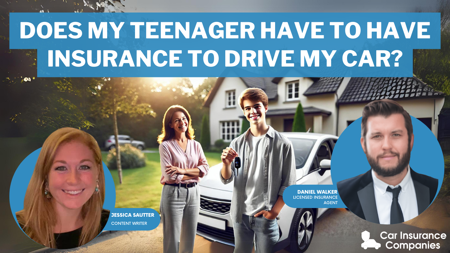 Does my teenager have to have insurance to drive my car?