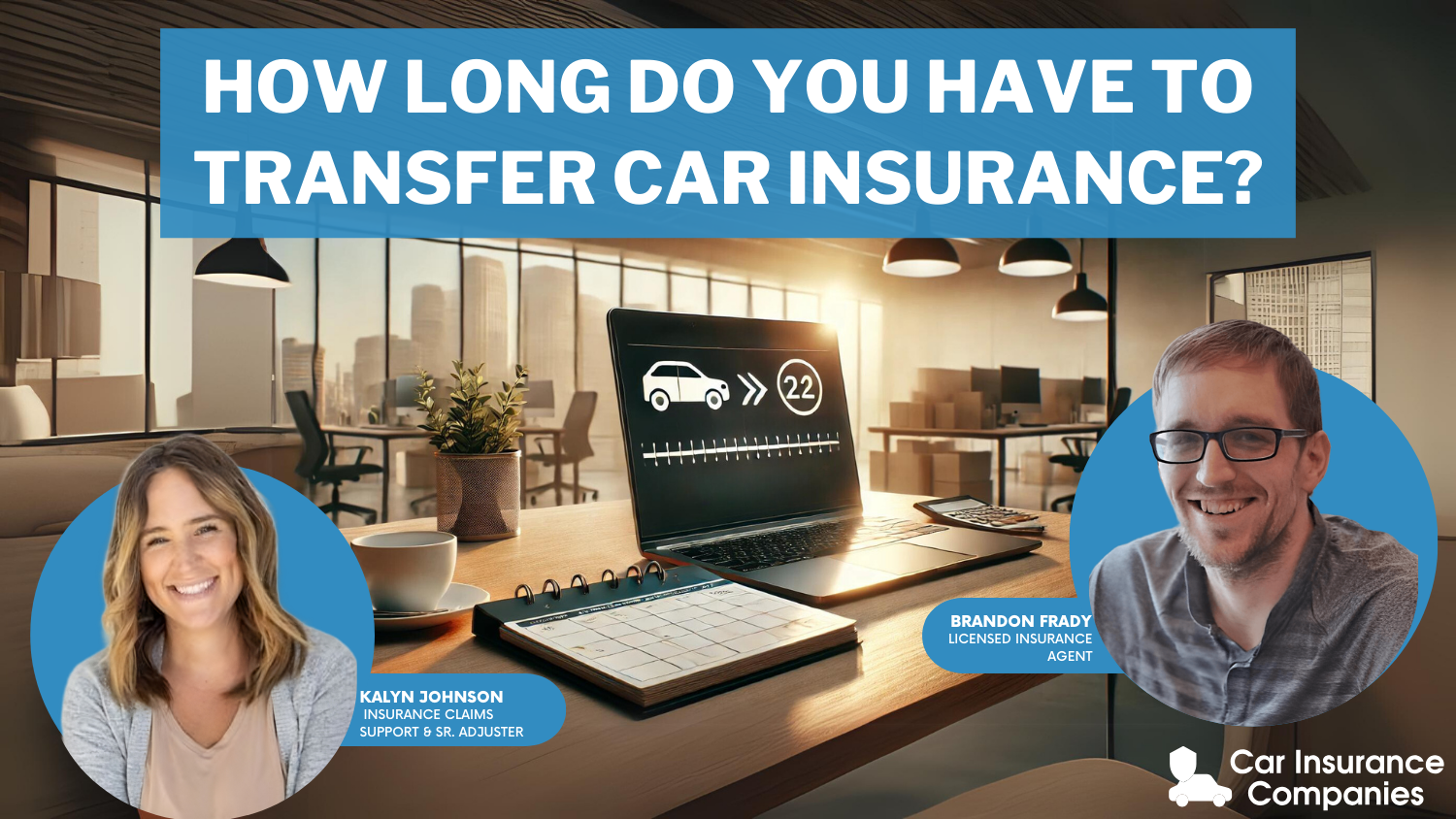 How long do you have to transfer car insurance?