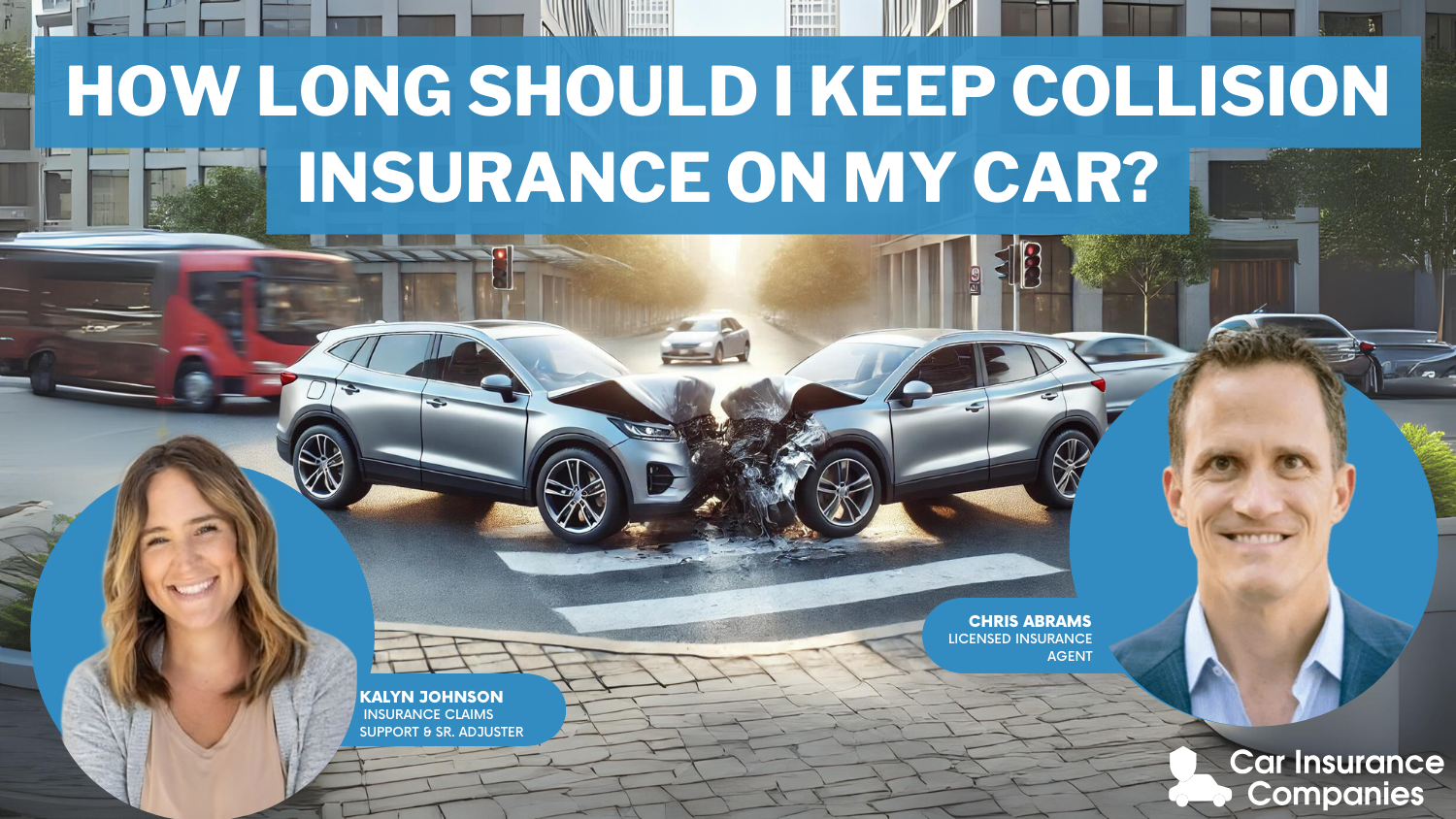 How long should I keep collision insurance on my car?