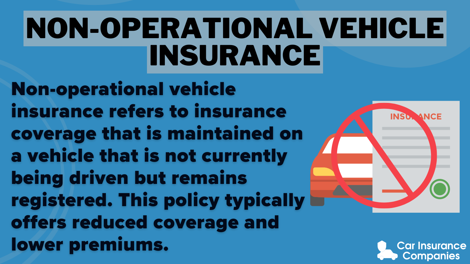 Non-Operational Vehicle Insurance Definition: Can I cancel car insurance on a vehicle that’s not driven?