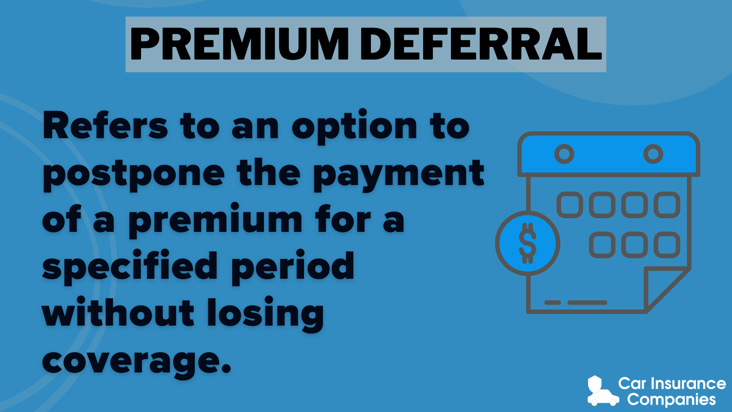 Premium Deferral Definition Card: Do car insurance providers offer extensions for late payments?