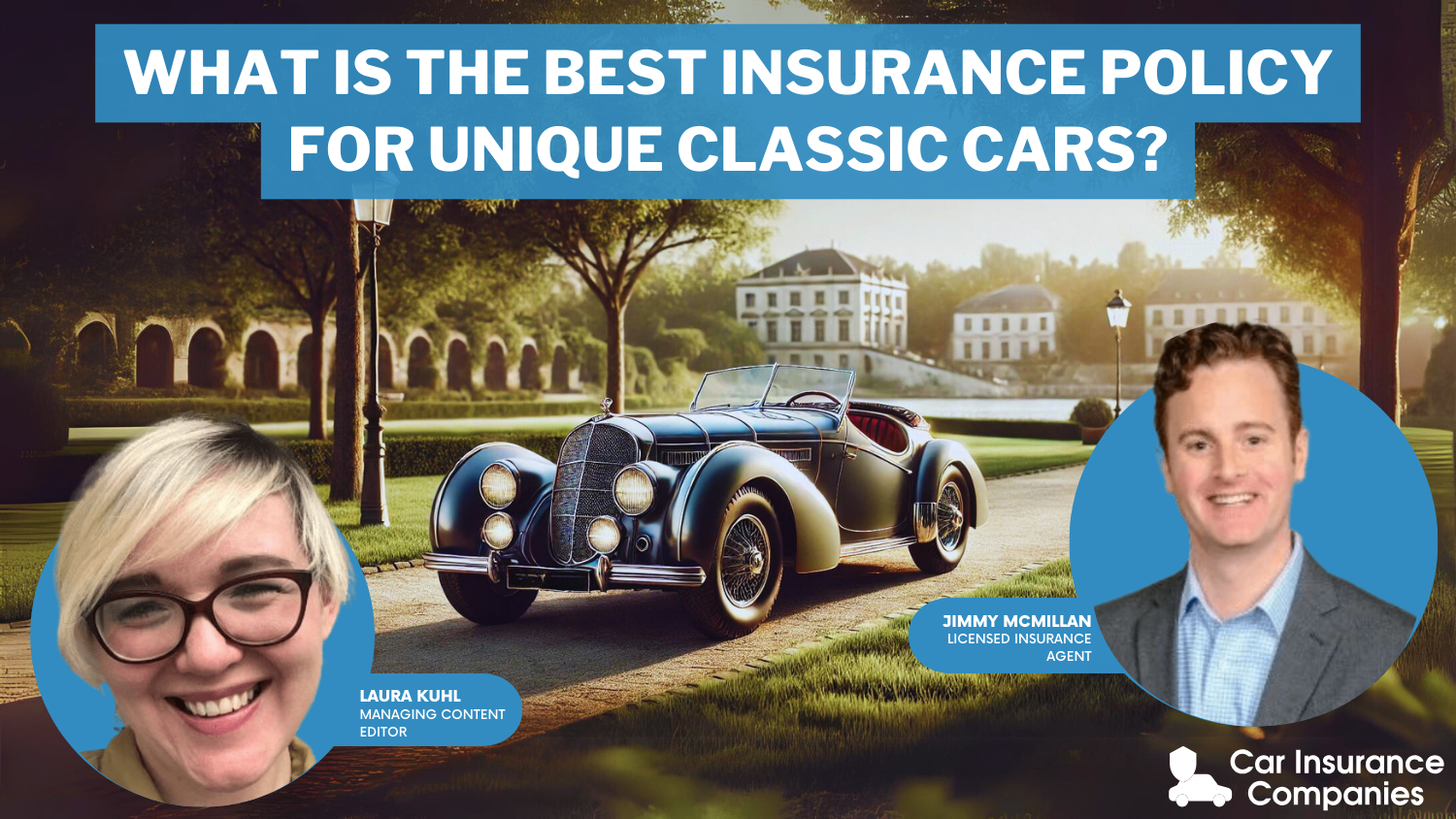 What is the best insurance policy for unique classic cars?